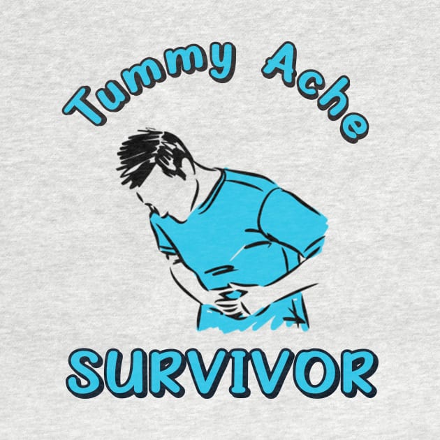 Tummy Ache Survivor by LMW Art